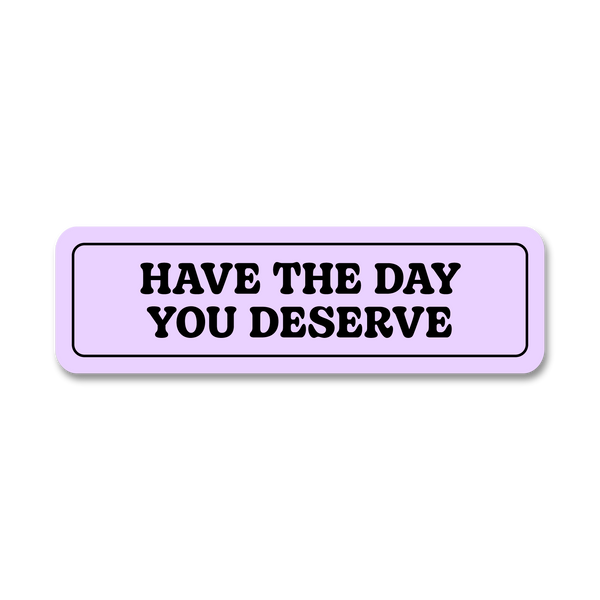 Day You Deserve - 94071