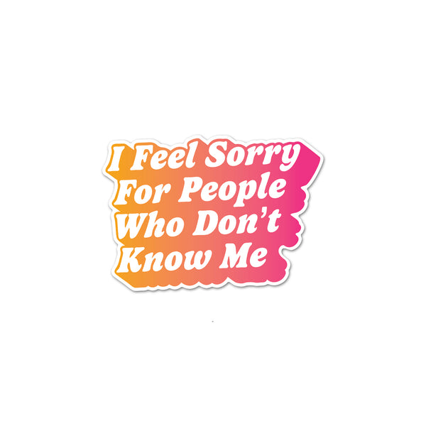 Don't Know Me (Colorful) - 94043