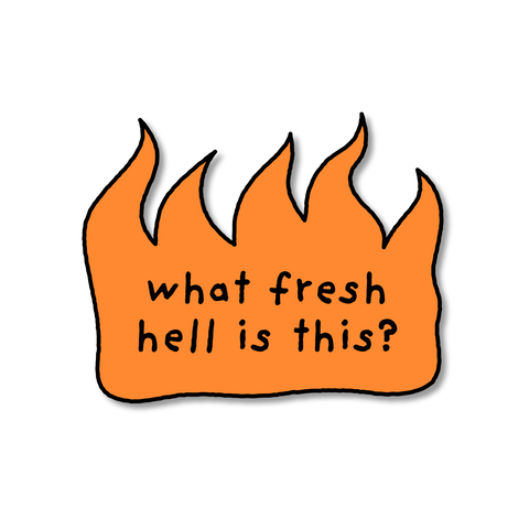 Fresh Hell - 94014