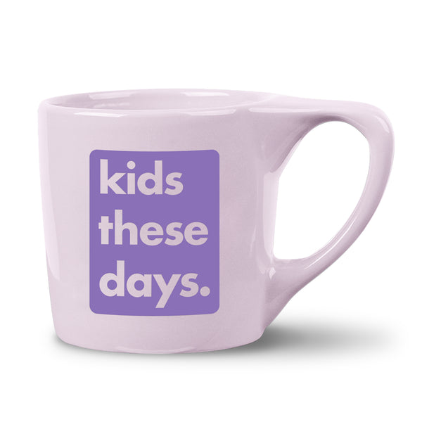 Kids These Days Mug - 90119