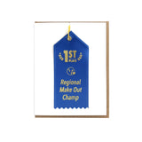 Make Out Champ Award Ribbon Card,  Greeting Card, handmade, american made - The Matt Butler