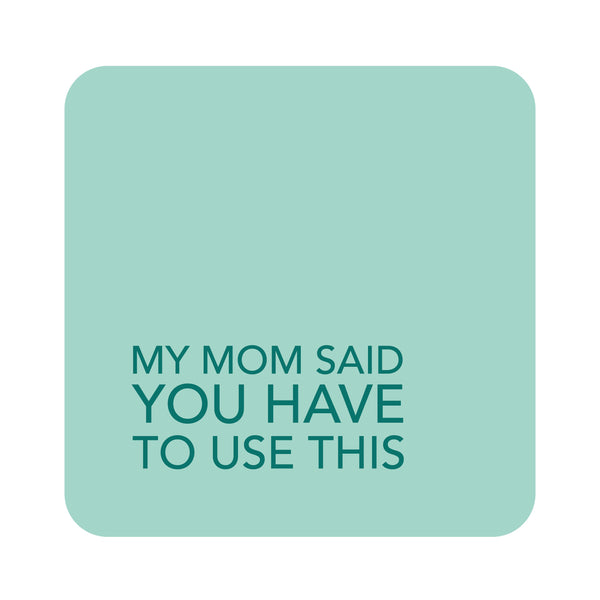 Mom Said (Mint) - 30326
