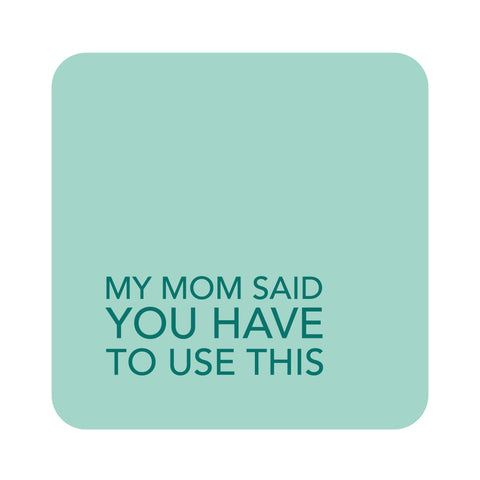 Mom Said (Mint) - 30326